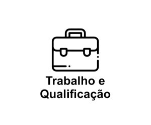 TRABALHO E QUALIFICAÇÃO